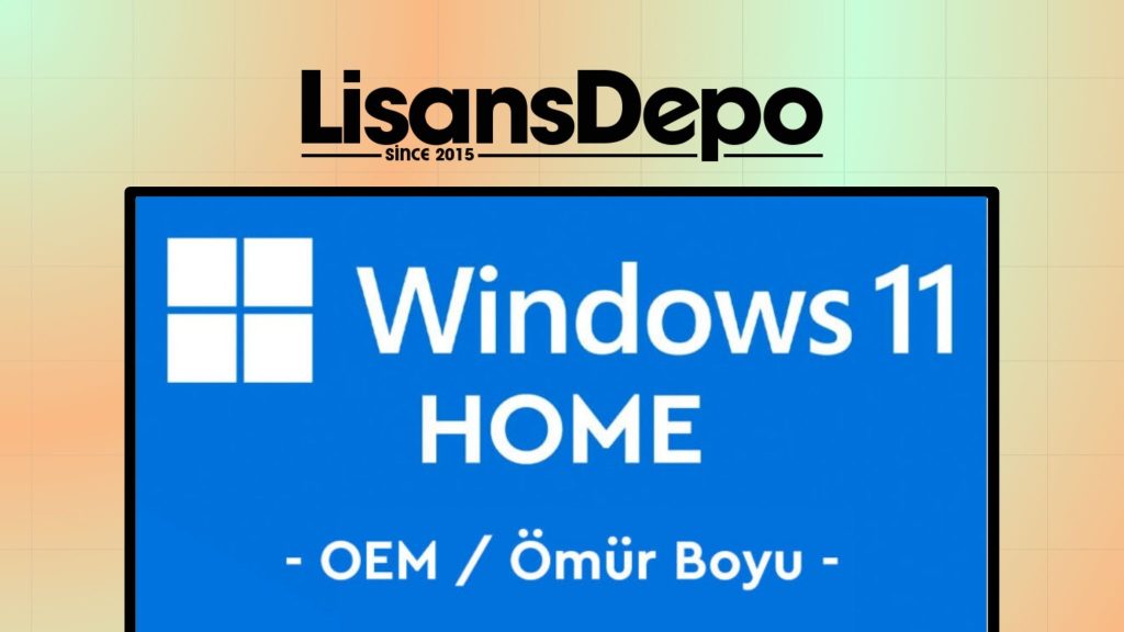 Windows 11 Home OEM lisans anahtarı – ömür boyu geçerli orijinal key